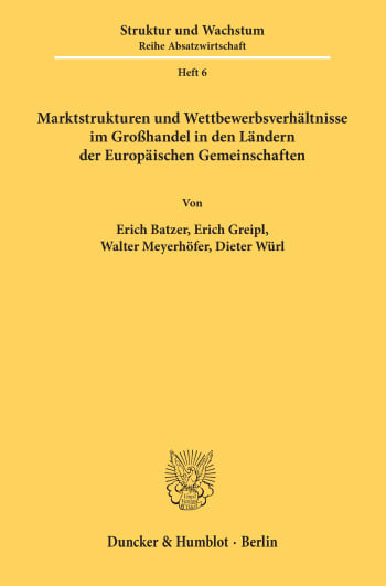 Cover: Marktstrukturen und Wettbewerbsverhältnisse im Großhandel in den Ländern der Europäischen Gemeinschaften