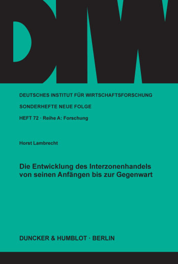 Cover: Die Entwicklung des Interzonenhandels von seinen Anfängen bis zur Gegenwart