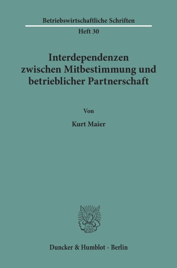 Cover: Interdependenzen zwischen Mitbestimmung und betrieblicher Partnerschaft