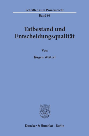 Cover: Tatbestand und Entscheidungsqualität