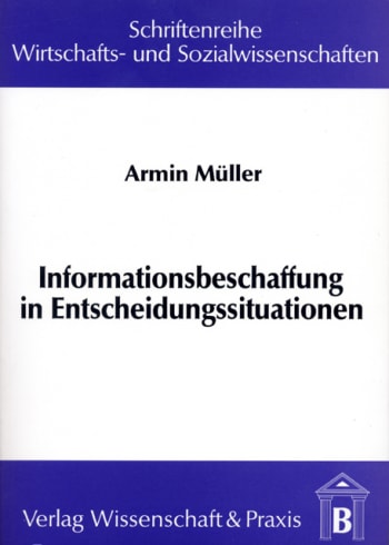 Cover: Informationsbeschaffung in Entscheidungssituationen