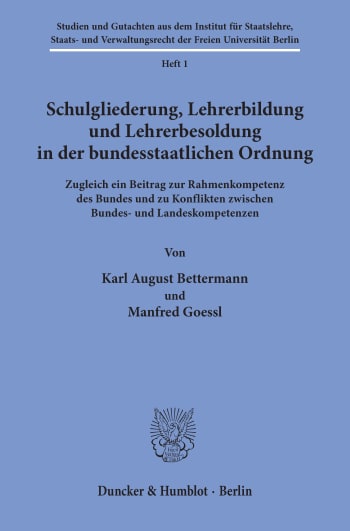 Cover: Schulgliederung, Lehrerbildung und Lehrerbesoldung in der bundesstaatlichen Ordnung