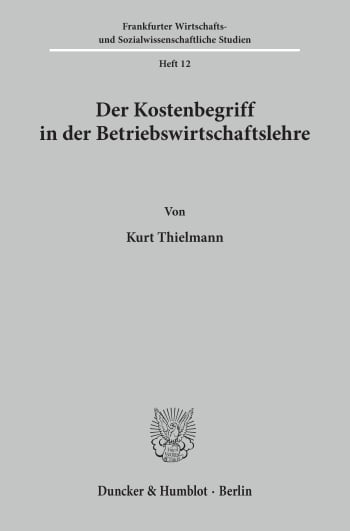 Cover: Der Kostenbegriff in der Betriebswirtschaftslehre