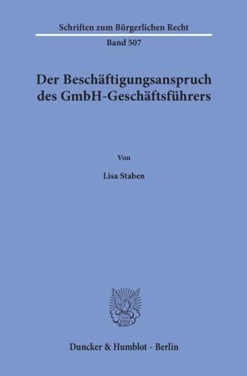 Cover: Der Beschäftigungsanspruch des GmbH-Geschäftsführers