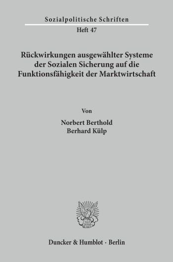 Cover: Rückwirkungen ausgewählter Systeme der Sozialen Sicherung auf die Funktionsfähigkeit der Marktwirtschaft