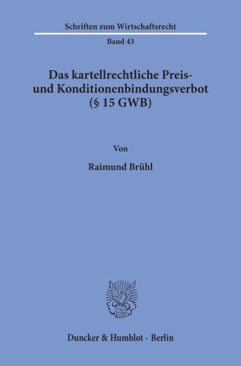 Cover: Das kartellrechtliche Preis- und Konditionenbindungsverbot (§ 15 GWB)