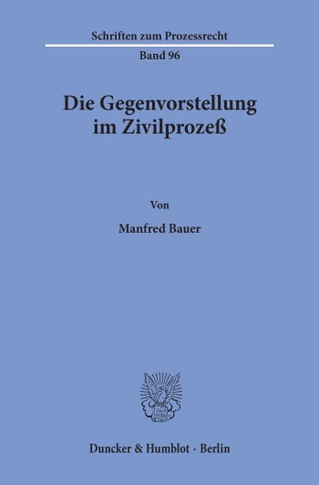 Cover: Die Gegenvorstellung im Zivilprozeß