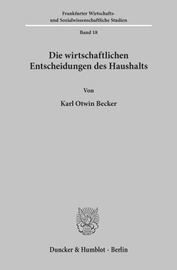 Cover: Die wirtschaftlichen Entscheidungen des Haushalts