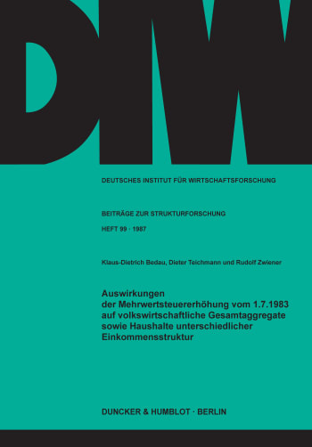 Cover: Auswirkungen der Mehrwertsteuererhöhung vom 1.7.1983 auf volkswirtschaftliche Gesamtaggregate sowie Haushalte unterschiedlicher Einkommensstruktur