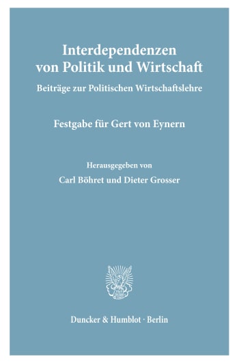 Cover: Interdependenzen von Politik und Wirtschaft