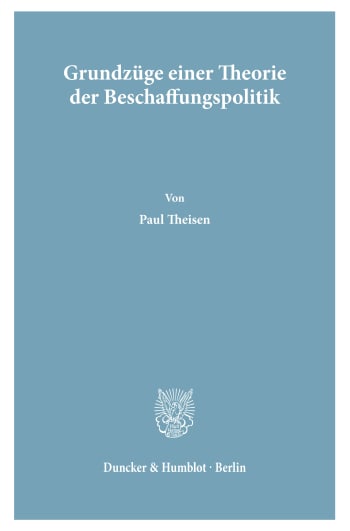 Cover: Grundzüge einer Theorie der Beschaffungspolitik