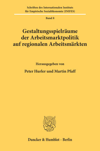 Cover: Gestaltungsspielräume der Arbeitsmarktpolitik auf regionalen Arbeitsmärkten