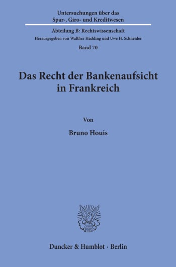 Cover: Das Recht der Bankenaufsicht in Frankreich