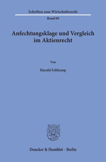 Cover: Anfechtungsklage und Vergleich im Aktienrecht