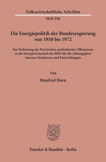 Cover: Die Energiepolitik der Bundesregierung von 1958 bis 1972