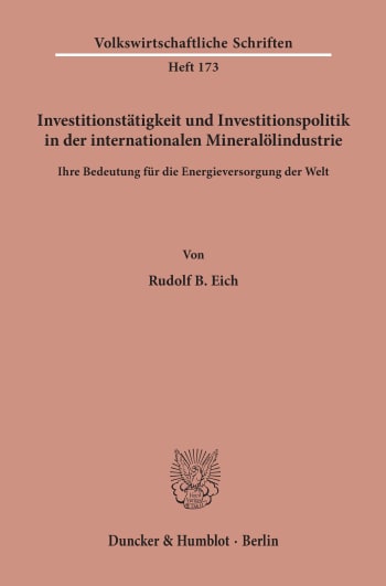 Cover: Investitionstätigkeit und Investitionspolitik in der internationalen Mineralölindustrie