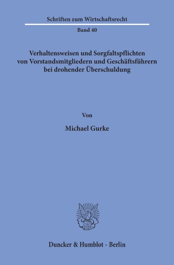 Cover: Verhaltensweisen und Sorgfaltspflichten von Vorstandsmitgliedern und Geschäftsführern bei drohender Überschuldung