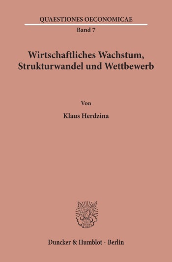 Cover: Wirtschaftliches Wachstum, Strukturwandel und Wettbewerb