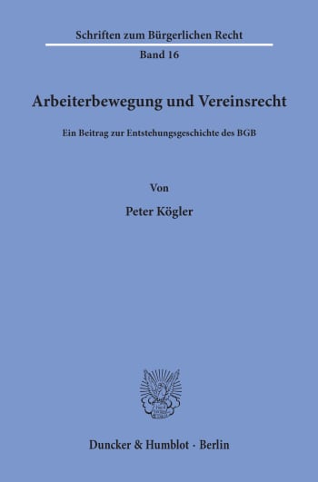 Cover: Arbeiterbewegung und Vereinsrecht