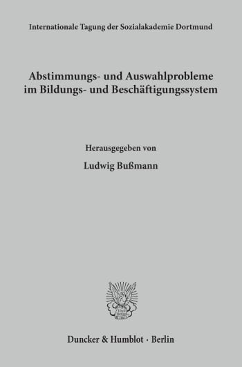 Cover: Abstimmungs- und Auswahlprobleme im Bildungs- und Beschäftigungssystem