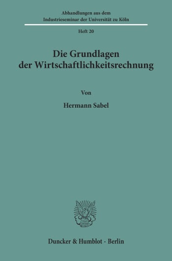 Cover: Die Grundlagen der Wirtschaftlichkeitsrechnung