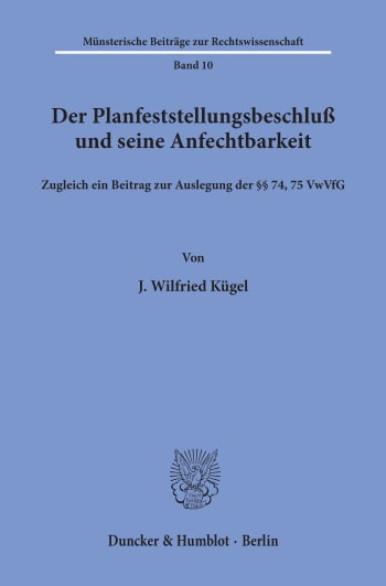 Cover: Der Planfeststellungsbeschluß und seine Anfechtbarkeit