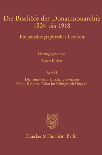 Cover: Die Bischöfe der Donaumonarchie 1804 bis 1918