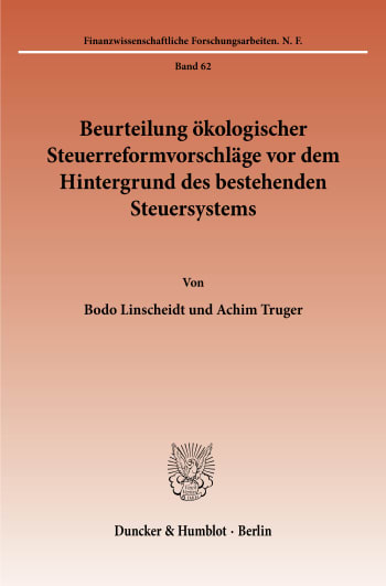 Cover: Beurteilung ökologischer Steuerreformvorschläge vor dem Hintergrund des bestehenden Steuersystems