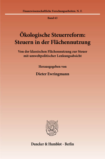 Cover: Ökologische Steuerreform: Steuern in der Flächennutzung