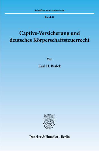 Cover: Captive-Versicherung und deutsches Körperschaftsteuerrecht