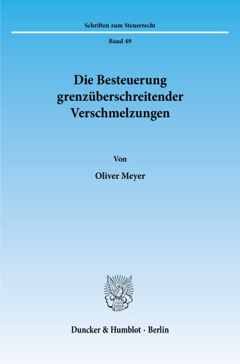 Cover: Die Besteuerung grenzüberschreitender Verschmelzungen