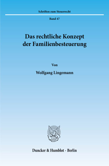 Cover: Das rechtliche Konzept der Familienbesteuerung