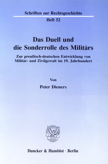 Cover: Das Duell und die Sonderrolle des Militärs