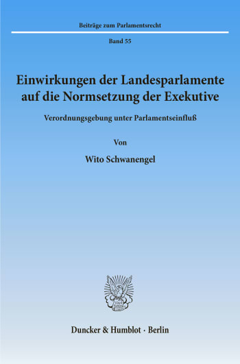 Cover: Einwirkungen der Landesparlamente auf die Normsetzung der Exekutive