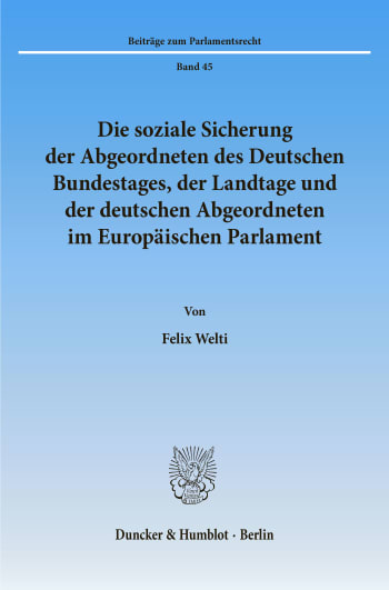 Cover: Die soziale Sicherung der Abgeordneten des Deutschen Bundestages, der Landtage und der deutschen Abgeordneten im Europäischen Parlament