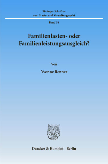 Cover: Familienlasten- oder Familienleistungsausgleich?