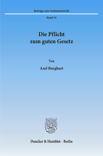 Cover: Die Pflicht zum guten Gesetz