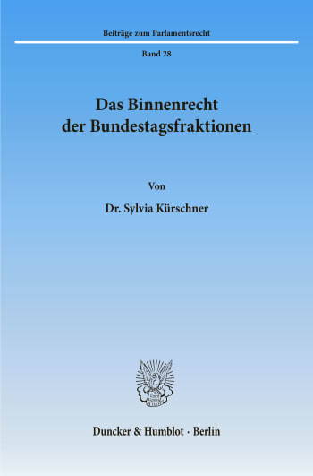 Cover: Das Binnenrecht der Bundestagsfraktionen