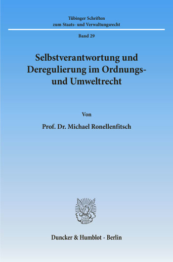 Cover: Selbstverantwortung und Deregulierung im Ordnungs- und Umweltrecht