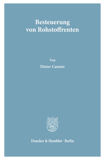 Cover: Besteuerung von Rohstoffrenten