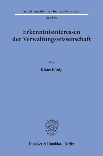 Cover: Erkenntnisinteressen der Verwaltungswissenschaft