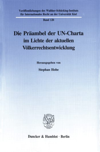 Cover: Die Präambel der UN-Charta im Lichte der aktuellen Völkerrechtsentwicklung