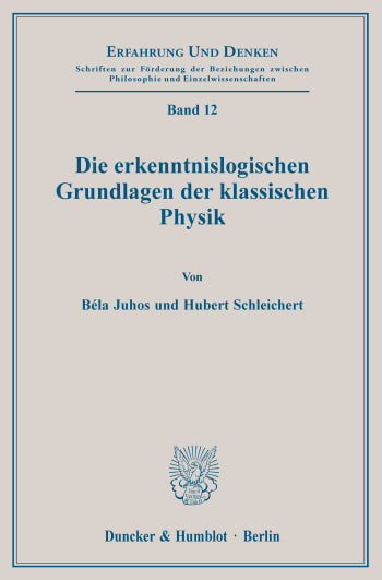 Cover: Die erkenntnislogischen Grundlagen der klassischen Physik