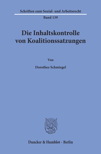 Cover: Die Inhaltskontrolle von Koalitionssatzungen