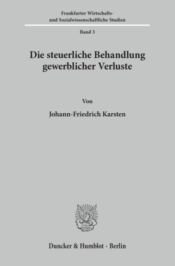 Cover: Die steuerliche Behandlung gewerblicher Verluste