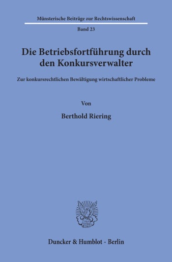 Cover: Die Betriebsfortführung durch den Konkursverwalter