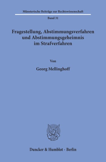 Cover: Fragestellung, Abstimmungsverfahren und Abstimmungsgeheimnis im Strafverfahren