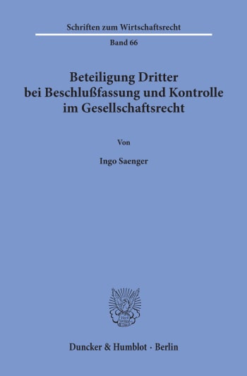 Cover: Beteiligung Dritter bei Beschlußfassung und Kontrolle im Gesellschaftsrecht