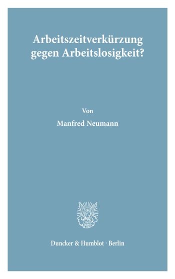 Cover: Arbeitszeitverkürzung gegen Arbeitslosigkeit?