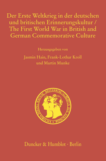 Cover: Der Erste Weltkrieg in der deutschen und britischen Erinnerungskultur / The First World War in British and German Commemorative Culture